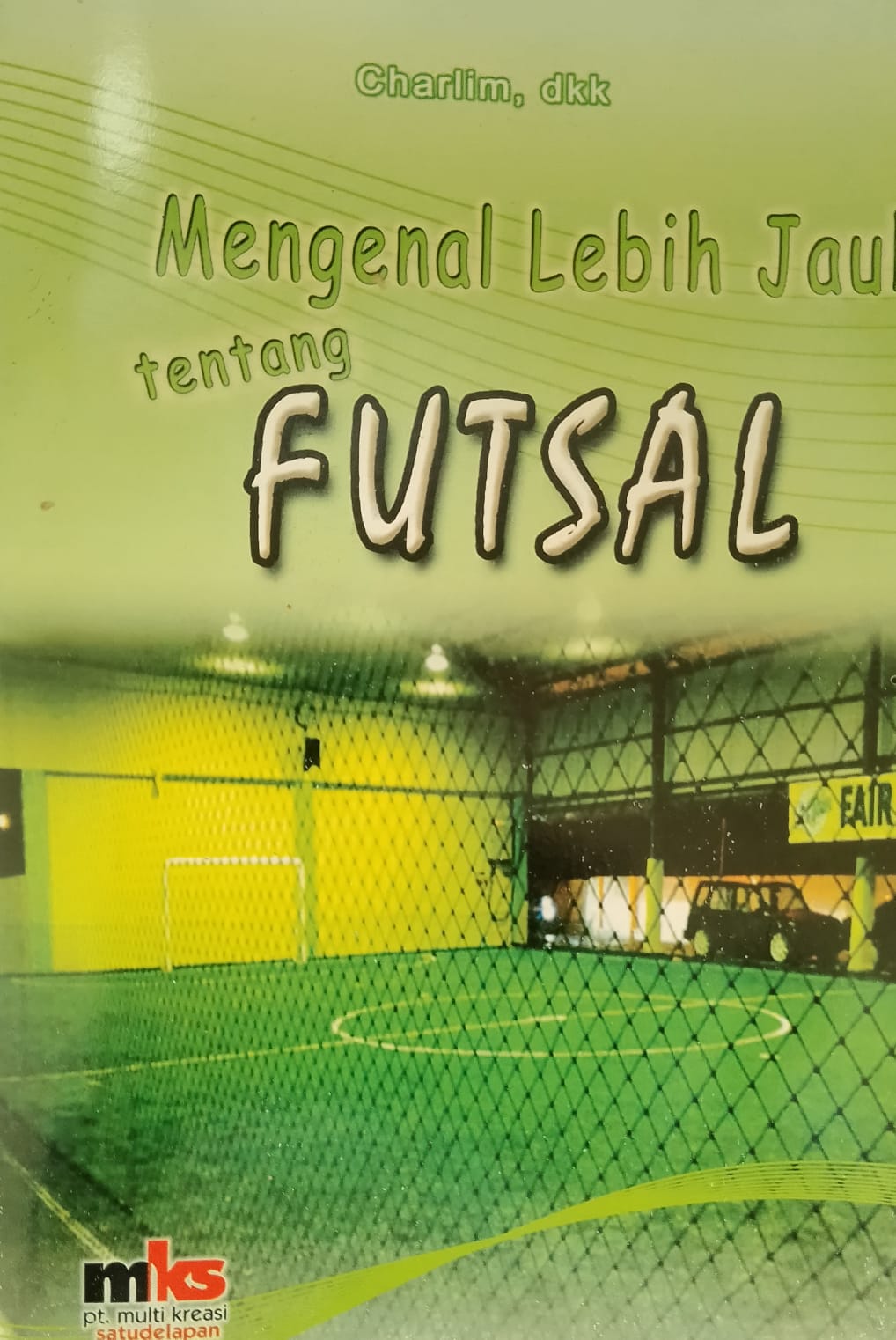 Mengenal Lebih Jauh Tentang Futsal