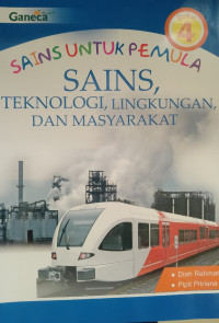Image of Sains Untuk Pemula; Sains, Teknologi, Lingkungan, dan Masyarakat